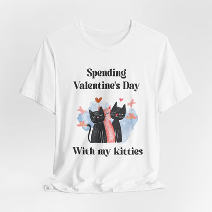 Valentine's Day 'Spending Valentine's Day with My Kitties' Tee