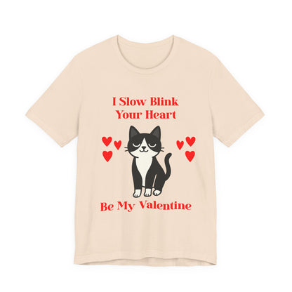 Valentine Cat T Shirt Be My Valentine I Slow Blink Tee