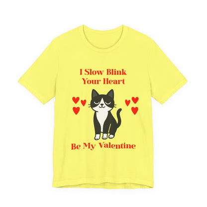 Valentine Cat T Shirt Be My Valentine I Slow Blink Tee