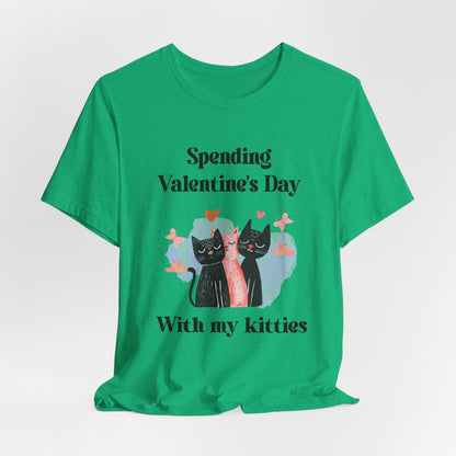 Valentine's Day 'Spending Valentine's Day with My Kitties' Tee
