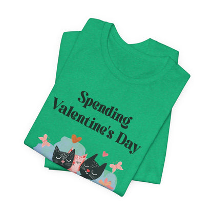 Valentine's Day 'Spending Valentine's Day with My Kitties' Tee
