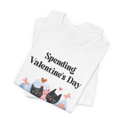 Valentine's Day 'Spending Valentine's Day with My Kitties' Tee