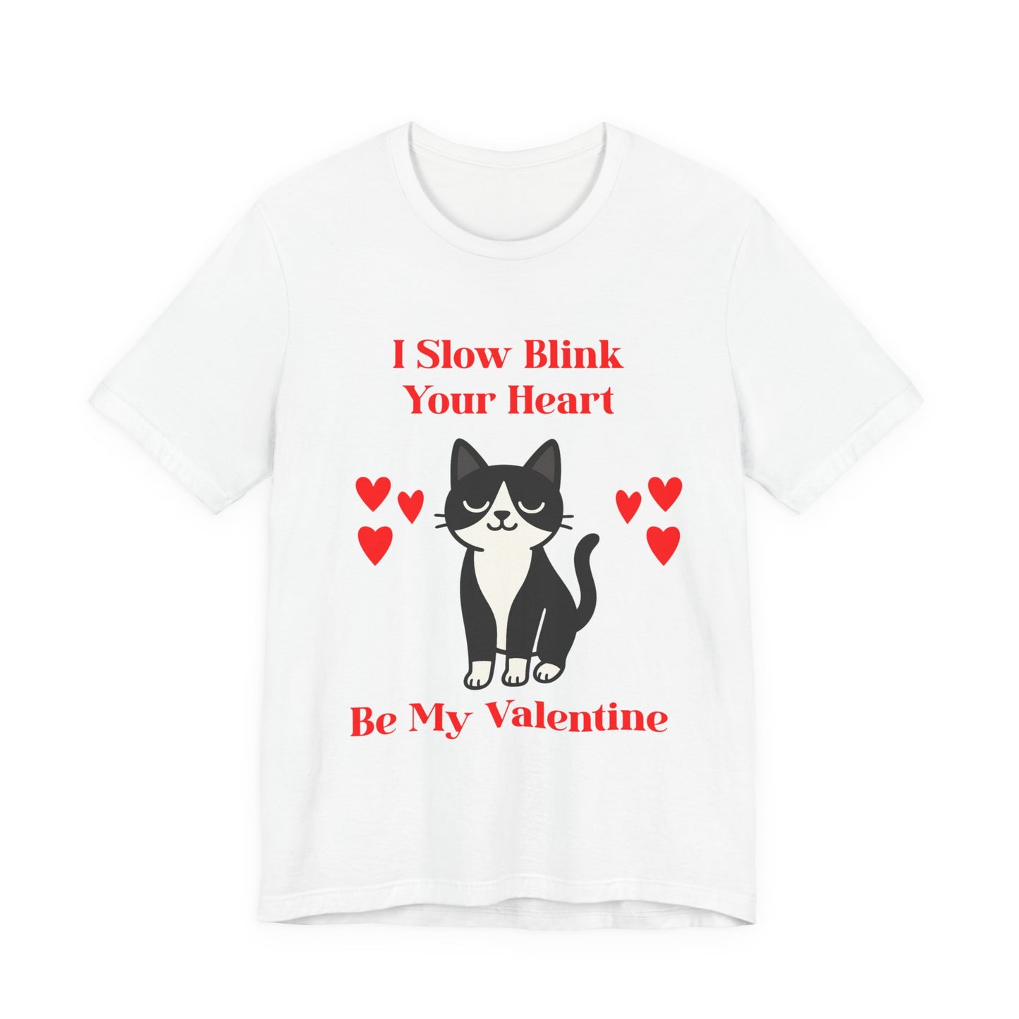 Valentine Cat T Shirt Be My Valentine I Slow Blink Tee