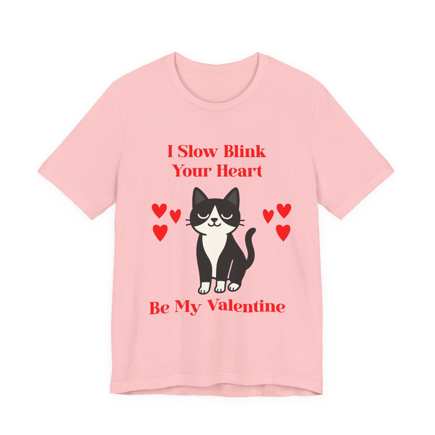 Valentine Cat T Shirt Be My Valentine I Slow Blink Tee