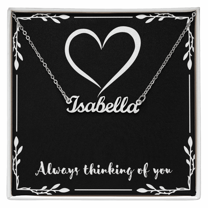 Custom Name Necklace with "Isabella" in cursive on black gift box with heart and "Always thinking of you" text