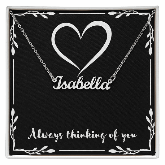 Custom Name Necklace with "Isabella" in cursive on black gift box with heart and "Always thinking of you" text