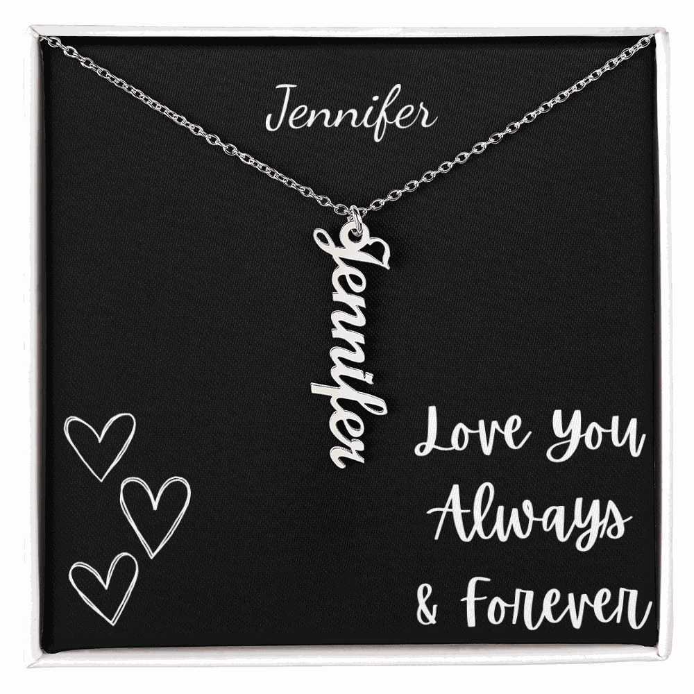 Personalized vertical name necklace with Jennifer in cursive on silver chain in black gift box with love you always and forever message