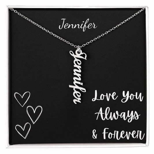 Personalized vertical name necklace with Jennifer in cursive on silver chain in black gift box with love you always and forever message